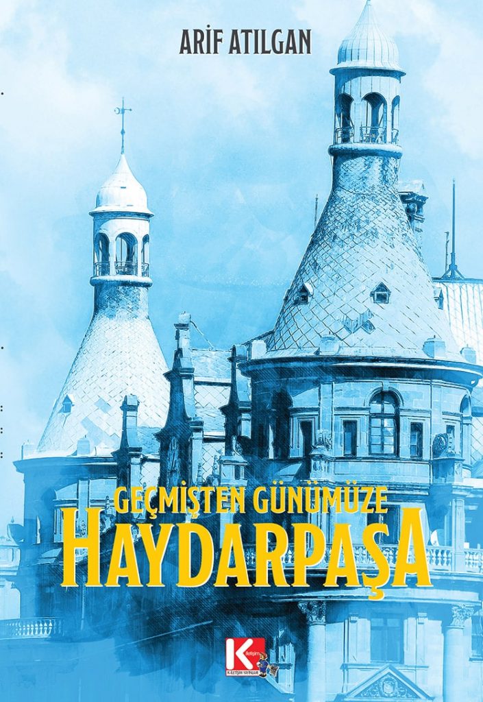 Geçmişten Günümüze Haydarpaşa